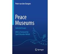 Peace Museums: Selected Essays