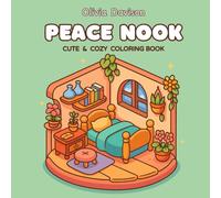Peace Nook Coloring Book: Cute and Cozy Illustrations for Mindful Relaxation and Play