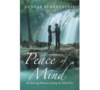 Peace of Mind: An Enticing Romance Setting the Mind Free