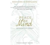 Peace Of Mind by Nhat Hahn Thich