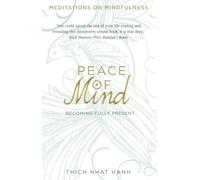 Peace of Mind : learn mindfulness from its original master