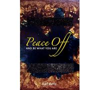 Peace off: And Be What You Are
