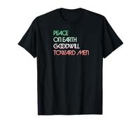 Peace on Earth Goodwill Toward Men Christmas Holiday T-Shirt