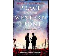 Peace on the Western Front : The emotional World War One historical novel perfect for Remembrance Day