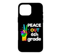 Peace Out Sixth 6th Grade Last Day School Graduation Case for iPhone 16 Pro Max