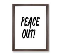 Peace Out Typography Quote Framed Print | A3 Walnut Framed Wall Art | Ready to Hang | Modern Positive Affirmations Picture | Living Room Bedroom Lounge Office