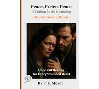 Peace, Perfect Peace - A Portion for the Sorrowing: Hope and Healing for Every Wounded Heart