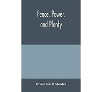Peace, power, and plenty