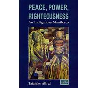Peace, Power, Righteousness: An Indigenous Manifesto