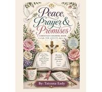 Peace, Prayer & Promises: A Christian Coloring Book for Adults
