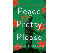 Peace Pretty Please: A Tale of Two Countries