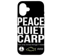 Peace Quiet Carp The Only Three Things I Need Case for iPhone 16