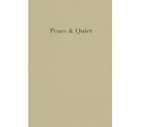Peace & Quiet : Notebook : Good Quotes for your life : And have short meaning of quote on second page :Grid lined Paper Journal : Large (6 x 9 inches) : 101 Pages: : Honey brown : Fabic texture : Minimal vintage style