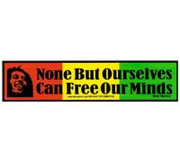 Peace Resource Project None But Ourselves Can Free Our Minds - Bob Marley - Small Bumper Sticker/Decal (8.875" X 2")