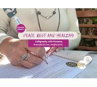 Peace, Rest an Healing: Calligraphy with Purpose. Beautiful letters, soulful spirit. (BibliaGrafia)