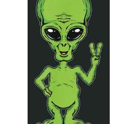 Peace Sign Funny Cute Little Alien UFO Outer Space Notebook Inspirational Design: Retirement Gift ,Funny Gag Gift Notebook Journal for Coworkers, Funny Notebook Journal for Retirees 6x9 110 Pages