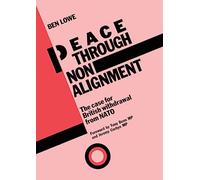 Peace Through Non-Alignment: The Case for British Withdrawal from NATO