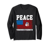 Peace Through Strength Patriotic Military Apparel Long Sleeve T-Shirt