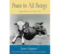 Peace to All Beings: Veggie Soup for the Chicken's Soul