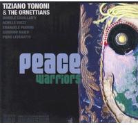 Peace Warriors by Tiziano Tononi & the Ornetti