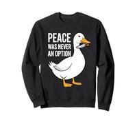 Peace Was Never An Option Duck Knife Meme Funny Sweatshirt