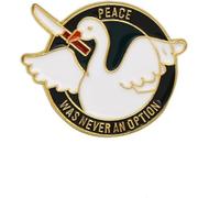 Peace Was Never An Option Goose Enamel Pin Lapel Badge Brooch with Butterfly Clasp Back