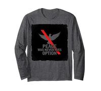 Peace was Never Hirs Option: Defiant Dove Statement Long Sleeve T-Shirt, Adult Unisex, Dark Heather Grey, XXL