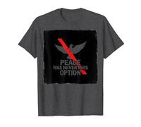 Peace was Never Hirs Option: Defiant Dove Statement T-Shirt, Men, Dark Heather Grey, 3XL