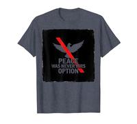 Peace was Never Hirs Option: Defiant Dove Statement T-Shirt, Men, Heather Blue, 3XL