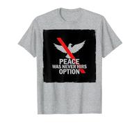 Peace was Never Hirs Option: Defiant Dove Statement T-Shirt, Men, Heather Grey, M