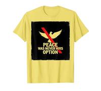 Peace was Never Hirs Option: Defiant Dove Statement T-Shirt, Men, Lemon, 3XL