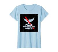 Peace was Never Hirs Option: Defiant Dove Statement T-Shirt, Women, Baby Blue, 3XL