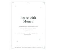 Peace with Money: A Guided Journal for Financial Peace of Mind
