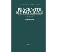 Peace with My Paycheck: A Guided Journal for Easing Money Anxiety, One Page at a Time