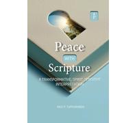 Peace with Scripture: A Transformative, Spirit-Sensitive Interpretation