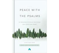 Peace with the Psalms: 40 Readings to Relax Your Mind and Calm Your Heart