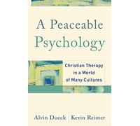 Peaceable Psychology: Christian Therapy in a World of Many Cultures