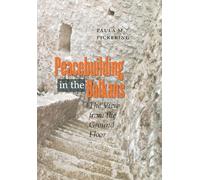 Peacebuilding in the Balkans: The View from the Ground Floor