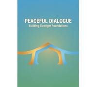 Peaceful Dialogue: Building Stronger Foundations