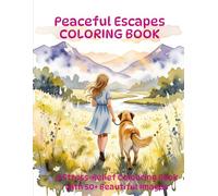 PEACEFUL ESCAPE: A Stress-Relief Coloring Book with 50+ Beautiful Images