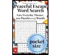 Peaceful Escape Pocket Edition: Word Search | Easy Everyday Themes | 100 Puzzles • 15 Words by LittleBloom Studio (Pocket Peaceful Escape)