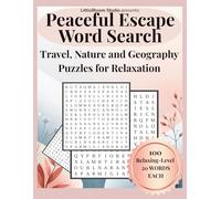 Peaceful Escape Word Search: Travel, Nature and Geography Puzzles for Relaxation (Brain Boost Puzzle Series)