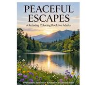 Peaceful Escapes: A Relaxing Coloring Book for Adults"
