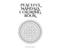 Peaceful Mandala Coloring Book: Mindful Patterns to Color Your Way to Peace