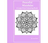 Peaceful Mandalas: A Large Print Colouring Book