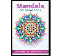 Peaceful Mandalas: A Relaxing Coloring Book for Mindfulness