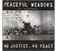Peaceful Meadows - No Justice No Peace