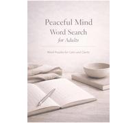 Peaceful Mind Word Search for Adults: Word Puzzles for Calm & Clarity