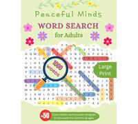 Peaceful Minds Word Search for Adults: Relaxing Word Puzzles to Calm Your Mind, Boost Focus & Ease Anxiety