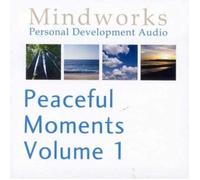 PEACEFUL MOMENTS VOL 1: v. 1 (Peaceful Moments: Four Power Naps Hypnosis Sessions)